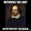 methinks-the-lady-doth-protest-too-much.jpg‎