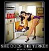 she-does-the-turkey-sexy-turkey-thanksgiving-demotivational-posters-1353373369-e1448122197161.jpg‎