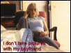 I dont take pictures with my boyfriend.gif‎